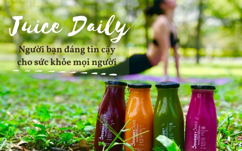Cân bằng chế độ dinh dưỡng mỗi ngày với Juice Daily