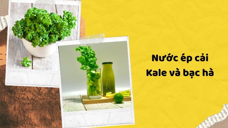 Nước ép cải Kale và bạc hà giúp thanh lọc cơ thể chuyên sâu
