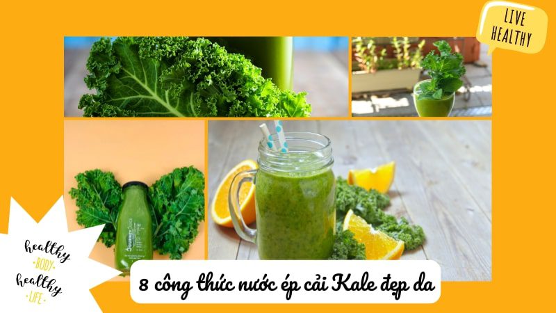 Công thức nước ép cải Kale làm đẹp da, chống lão hóa