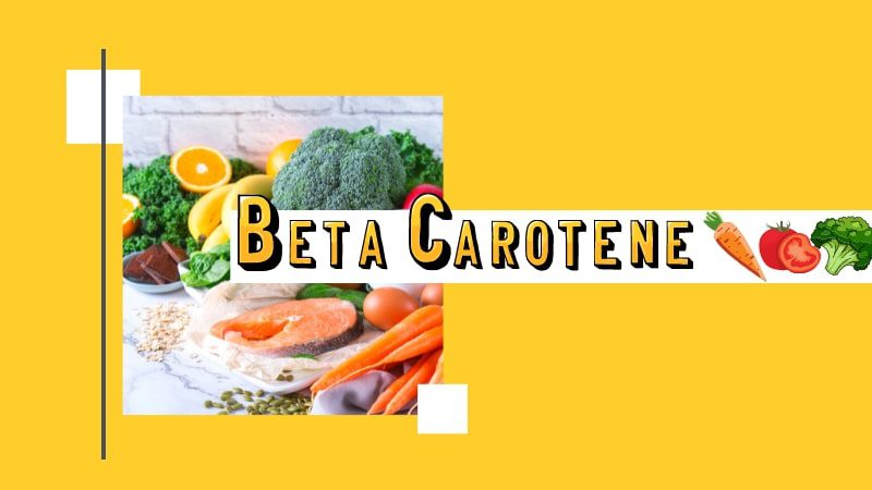 Beta carotene và vai trò của nó đối với sức khỏe con người